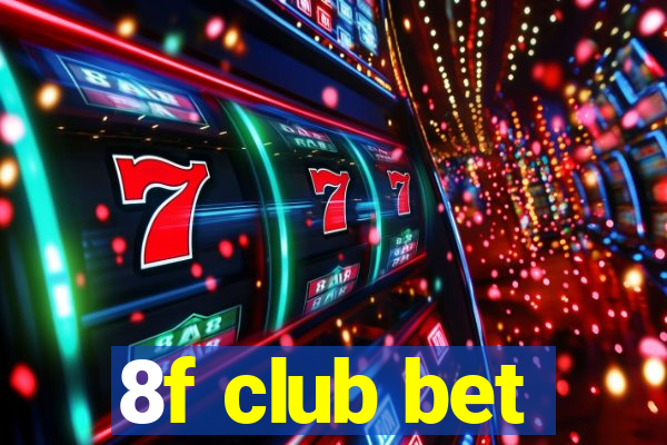 8f club bet